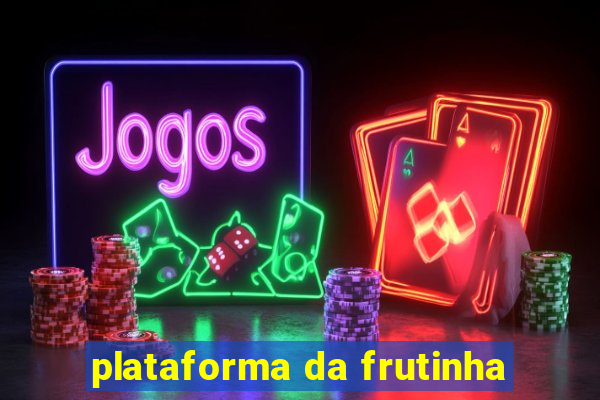 plataforma da frutinha